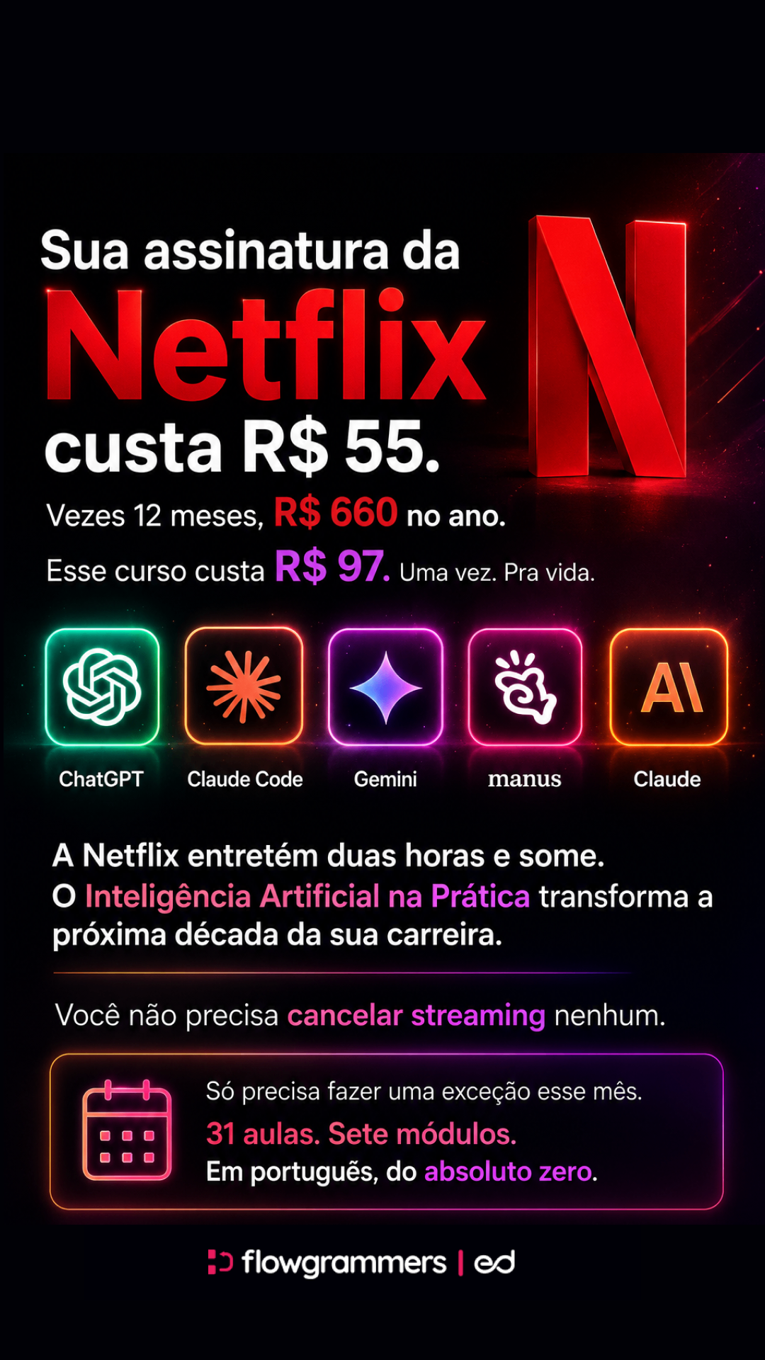 Exemplo de peça do curso comparando o curso com assinatura de streaming